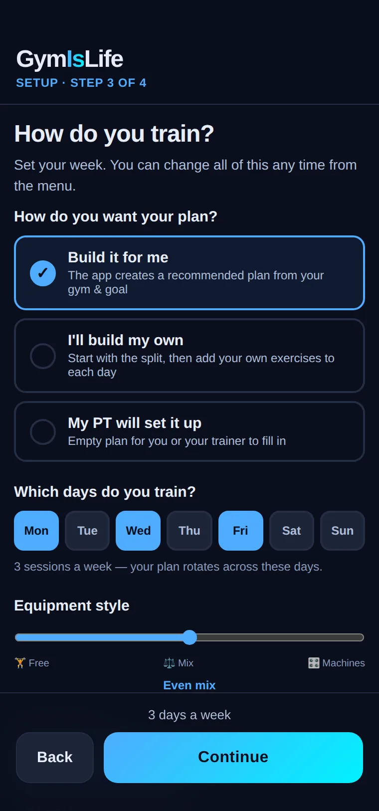 The plan screen: build it for me, I'll build my own, or my PT will set it up, with a training-day picker and an equipment style slider.